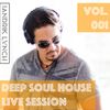 Deep Soul House (Live Session) 001