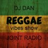 Joint Radio mix #92 - DJ DAN Reggae vibes show