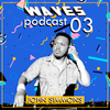 Waves Podcast #03 Ft. John Simmons