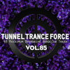 Tunnel Trance Force Vol. 85 CD1