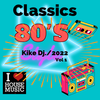 Kike Dj Classic 80´S Versiones House Music - Vol 1-2022.