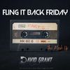 DAVID GRANT - FLING IT BACK FRIDAY #6 - (HIP HOP / R&B / URBAN)