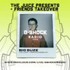 G-Shock Radio - The Juice Presents + Friends - BIG SUZE - 12/11
