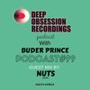 Deep Obsession Recordings Podcast 99 with Buder Prince Guest Mix By Nuts