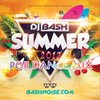 DJ Bash - Summer 2017 Pop Dance Mix