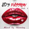 80s Passion Volume 1 (2017Mixed by Djaming)