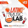 Latino Music Lab EP 45 Ft. DJ Fuego
