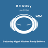 DJ Wilky - Saturday Night Kitchen Party Belters