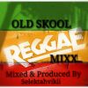 Ol' skool classic reggae mixx