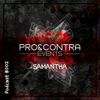 Pro&Contra Events Podcast #002 by Samantha