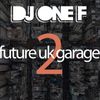@DJOneF Future UK Garage 2: UKG/House Mix @KemetFM