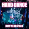 HARD DANCE : NEW YEAR 2024 #สายตี้ #EDMเดือดๆ