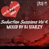 Seduction Sessions Vol 4 mixed by @DJStarzy | #ComeLiveMusic #SeductionSession #SSV4