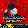 #OldSkool Show #63 With DJ Fat Controller on Dream FM 14th July 2015