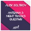 Alek Soltirov @ Antenna5 Night Tracks Guestmix (11.05.2016)