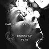 VS 01 Smoking ViP Cult Berlin VS Soonie (just me and you)stone mixe