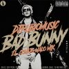 Bad Bunny ¨El Conejo Malo Mix¨Vol.1¨ 2017