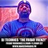 DJ Technics The Friday Frenzy 6-16-2017