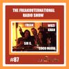 The FreakOuternational Radio Show #87 with Coco Maria, Sir G. & Wuzi Khan 26/05/2017