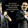 DJ Elias - Marc Anthony, Chayanne & Ricky Martin Mix