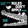 Rules Don't Apply Radio 012 (feat. Justin Martin)