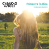 Claudio Ricci - Primavera En Ibiza - Studio Mix 03/2015