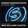 Spinnin' Sessions 325 - Artist Spotlight: Mike Williams x Dastic