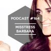 Mute/Control Podcast #164 - Misstress Barbara
