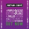 SLOW JAMZ PART 3 #PURPLEedition3 | TWITTER @NATHANDAWE (Audio has been edited due to Copyright)