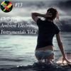 Chill-Hop / Ambient Electronic Instrumentals Vol.2 - Mixtape 13