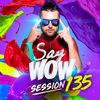 Fenix - Say Wow Session #135