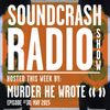 Soundcrash Radio Show - Episode 30 - May 2015 - Murder He Wrote
