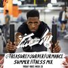 JAMSKIIDJ - Friday Vibes Week 20 | @TREASUREYOURPERFORMANCE UK Summer Fitness Mix | July 2018