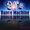 Geo_b presents - Dance Machine Mix of 90's (Re-Mixed by Geo_b)