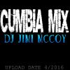 CUMBIA MIX DJ JIMI M. UPLOAD 4/2016