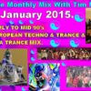The Monthly Mix With Tim Melia - Early To Mid 90's Trance, Techno & Goa Trance Mix - January 2015