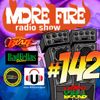 More Fire Radio Show #142 Week of May 15th 2017 with Crossfire from Unity Sound