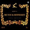 Me You & Hennesy 25+ (Slowjams Sex-Mixtape 2016)