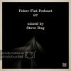 Poker Flat Podcast 67 mixed by Steve Bug