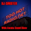 Dj-Sinister - Wide Awake Sound Show - Live on Too Hot Radio - 26-08-2022