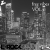 DJ E-Rock Presents: Free Vibes - Volume 1 (Safer at Home Edition)