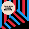 Goulash Disko Mixtape