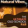 NATURAL VIBES PRESENTS THE ULTIMATE OLD SCHOOL R&B MIX