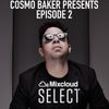 Cosmo Baker Presents - Episode 2