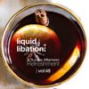 Liquid Libation - A Sunday Afternoon Refreshment | vol 48