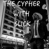 THE CYPHER WITH SLICK (SUN 10TH MAY SETS).