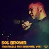 Sol Brown - Insatiable Mix Sessions. Vol1