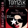 TOMZIK // My Best Of 2018 Nu Disco & Funk Mix Séssion ! :)