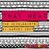 SoulBounce Presents The Mixologists: dj harvey dent's 'That Heat'