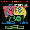 FutureRecords - Cafe 80s YearMix 1985 Part 2